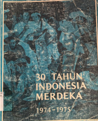 Image of 30 TAHUN INDONESIA MERDEKA