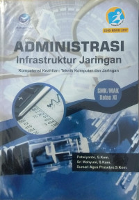 Image of ADMINISTRASI INFRASTRUKTUR JARINGAN XI TKJ REVISI 2017
