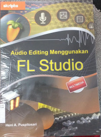Image of AUDIO EDITING MENGGUNAKAN FL STUDIO