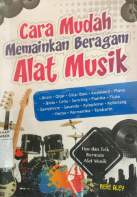 Image of CARA MUDAH MEMAINKAN BERAGAM ALAT MUSIK