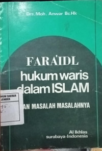 Image of FARA'IDL HUKUM WARIS DALAM ISLAM DAN MASALAH MASALAHNYA