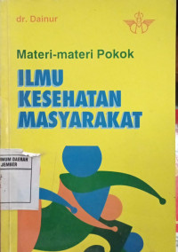 Image of MATERI MATERI POKOK ILMU KESEHATAN MASYARAKAT