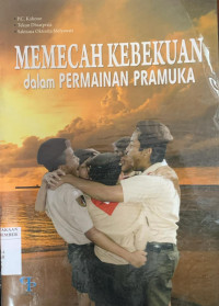 Image of MEMECAHKAN KEBEKUAN DALAM PERMAINAN PRAMUKA