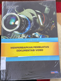 Image of MEMPERSIAPKAN PEMBUATAN DOKUMENTASI VIDEO