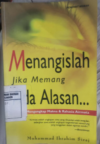 Image of MENANGISLAH JIKA MEMANG ADA ALASAN