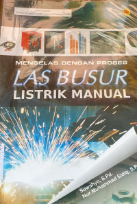 Image of MENGELAS DENGAN PROSES LAS BUSUR LISTRIK MANUAL