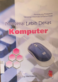 Image of MENGENAL LEBIH DEKAT KOMPUTER