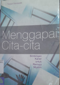 Image of Menggapai cita-cita Bimbingan Karier untuk Remaja Muslim