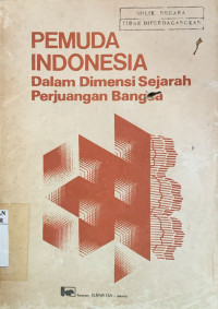 Image of PEMUDA INDONESIA DALAM DIMENSI SEJARAH PERJUANGAN BANGSA