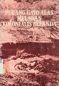 Image of PERANG GAYO ALAS MELAWAN KOLONIALIS BELANDA