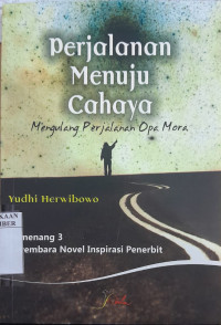 Image of Perjalanan Menuju Cahaya Mengulang Perjalanan Opa Mora