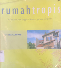 Image of RUMAH TROPIS 40 DESAIN RUMAH TINGGAL + DENAH + GAMBAR PERSPEKTIF