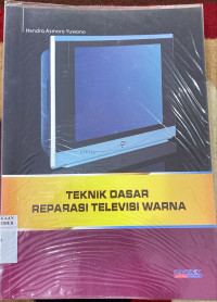 Image of TEKNIK DASAR REPARASI TELEVESI WARNA