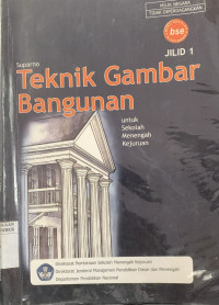 Image of TEKNIK GAMBAR BANGUNAN JILID 1