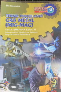 Image of TEKNIK PENGELASAN GAS METAL (MIG-MAG)